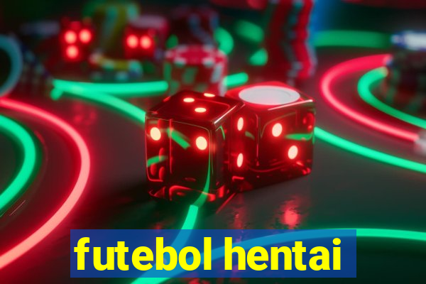 futebol hentai